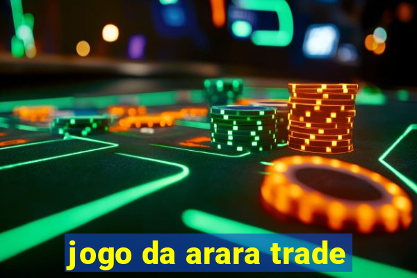 jogo da arara trade